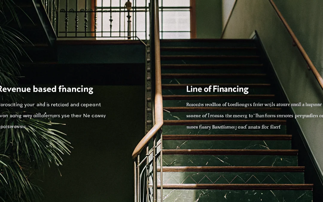 Revenue Based Financing vs Business Line of Credit Guide